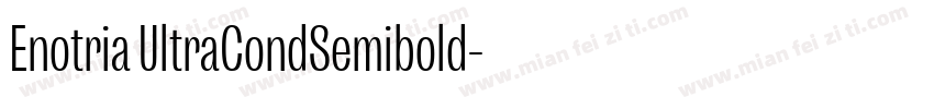 Enotria UltraCondSemibold字体转换